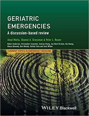 Geriatric Emergencies A Discussion Based Review