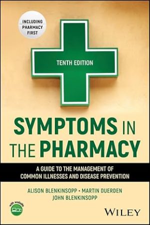 Symptoms in the Pharmacy A Guide to the Management of Common Illnesses 10th Edition