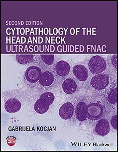 Cytopathology of the Head and Neck Ultrasound Guided FNAC 2nd Edition