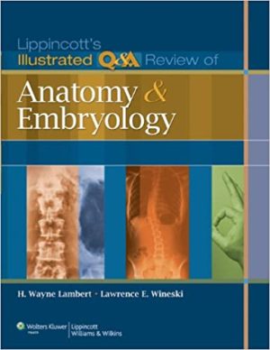 Lippincotts Illustrated Q&A Review of Anatomy and Embryology