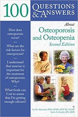 100 Questions And Answers About Osteoporosis And Osteopenia 2nd Edition