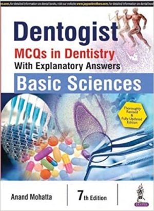 Dentogist MCQs in Dentistry With Explanatory Answer Basic Sciences 8th Edition