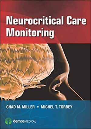 Neurocritical Care Monitoring By Chad M Miller