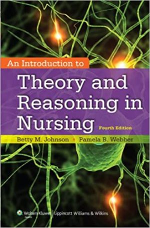 An Introduction to Theory and Reasoning in Nursing 4th Edition