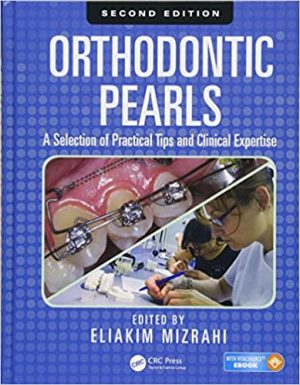 Orthodontic Pearls A Selection of Practical Tips and Clinical Expertise 2nd Edition