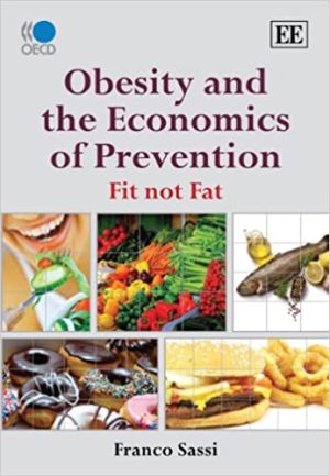 Obesity and the Economics of Prevention Fit not Fat
