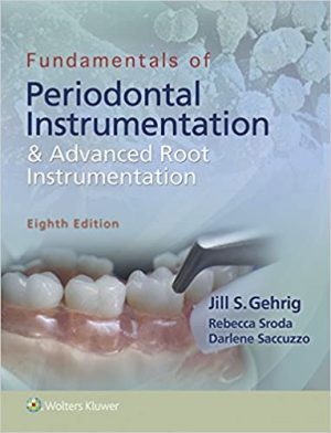 Fundamentals of Periodontal Instrumentation & Advanced Root Instrumentation 8th Edition