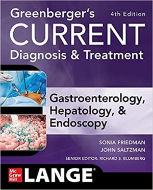 Greenbergers CURRENT Diagnosis & Treatment Gastroenterology Hepatology & Endoscopy 4th Edition