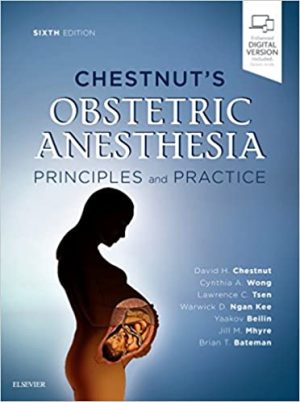 Chestnuts Obstetric Anesthesia Principles and Practice 6th Ed