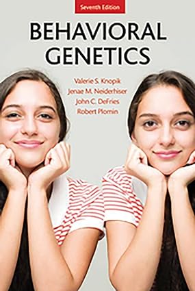 Behavioral Genetics 7th Edition