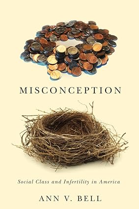 Misconception Social Class and Infertility in America