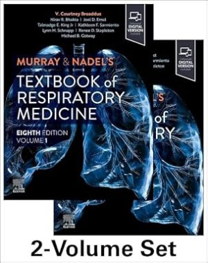 Murray & Nadels Textbook of Respiratory Medicine 8th Edition