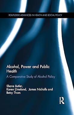 Alcohol Power and Public Health A Comparative Study of Alcohol Policy