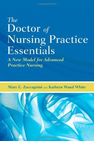 The Doctor of Nursing Practice Essentials A New Model for Advanced Practice Nursing