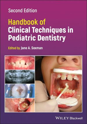 Handbook of Clinical Techniques in Pediatric Dentistry 2nd Editon