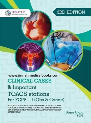 Long Cases Important TOACS stations for FCPS 2 Obs & Gyn 3rd Edition By Dr Sana Ujala