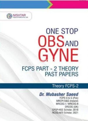 One Stop Obs And Gyne FCPS Part 2 Theory Past Papers By Dr Mubasher Saeed