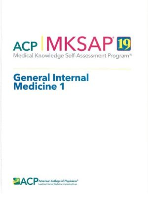 MKSAP 19 Medical Knowledge Self Assessment Program General Internal Medicine 1