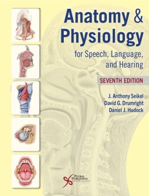 Anatomy & Physiology For Speech Language And Hearing 7th Edition