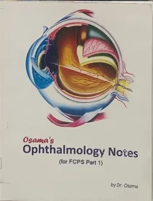 Osamas Ophthalmology Notes for FCPS Part 1 by Dr Osama