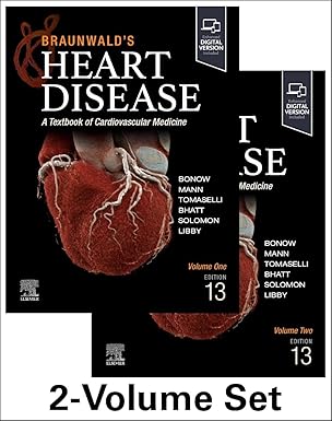 Braunwalds Heart Disease A Textbook of Cardiovascular Medicine 13th Edition