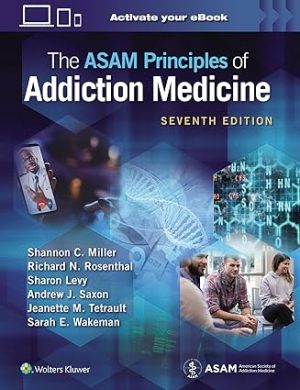 The ASAM Principles of Addiction Medicine 7th Edition